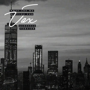 What Are We Waiting For (Acoustic)