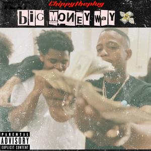 Big money way (Explicit)