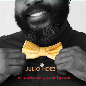 Julio Hdez. El Negrosexual y Otras Historias