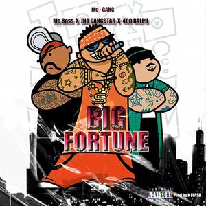 Big Fortune (feat. JNA Gangstar & 400Ralph) [Explicit]