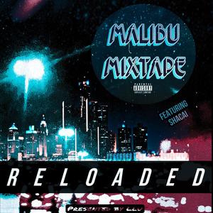 Malibu Mixtape (RELOADED) [Explicit]