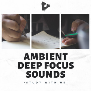 Ambient Deep Focus Sounds