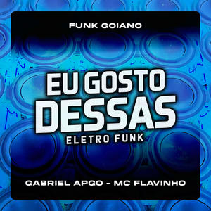 Eu Gosto Dessas Eletro Funk (Explicit)