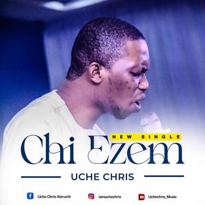 Chi Ezem (Lord My King)