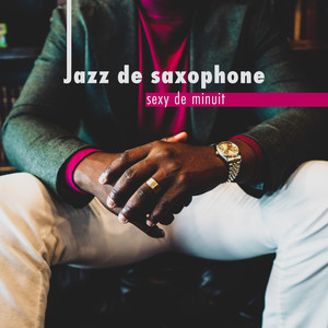 Jazz de saxophone sexy de minuit: Cocktail fête, Café bar, Musique de salon, Smooth & Mellow Jazz