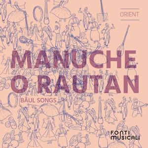 Manuche O Rautan: Bâul Songs