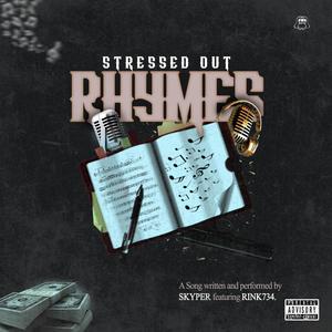 Stressed Out Rhymes (feat. Rink 734) [Explicit]