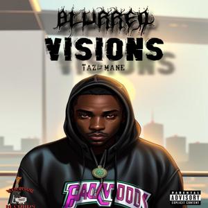 Blurred Visions (Explicit)