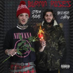 Burnin' Roses (Explicit)