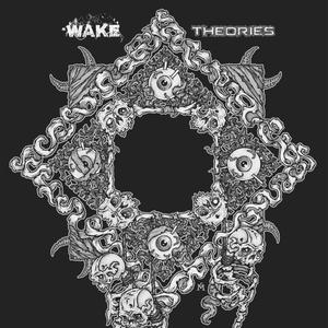 WAKE / THEORIES SPLIT