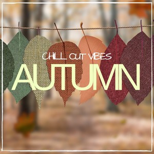 Autumn Chill out Vibes