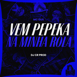 Vem Pepeka na Minha Rola (Explicit)