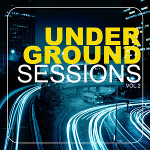 Underground Sessions, Vol. 2 (Explicit)