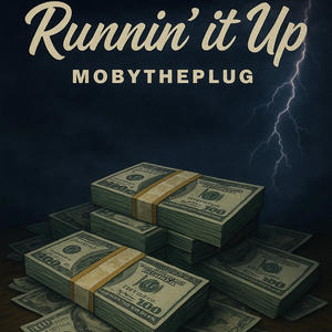 Runnin it up (Explicit)