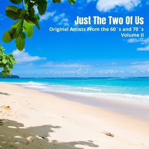 Just The Two Of Us - Original Artists from the 60's and 70's - Volume II