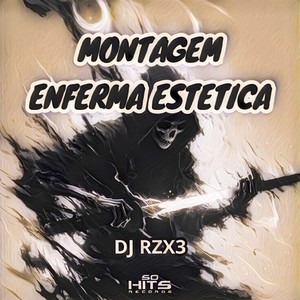 Montagem Enferma Estetica (Explicit)