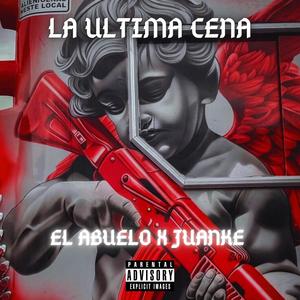 La ultima cena (feat. Juanke)