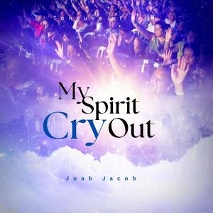 Tongues of fire (My Spirit Cry Out) (feat. Joab Jacob)