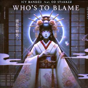 NO ONE TO BLAME (feat. OD STAKKZZ) (Explicit)