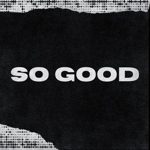 So Good (Explicit)