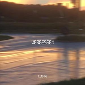 Vergessen (Explicit)