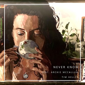 Never Know (feat. Archie McCallum) (Explicit)