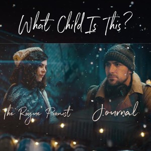 J.ournal - What Child Is This (feat. The Rogue Pianist)