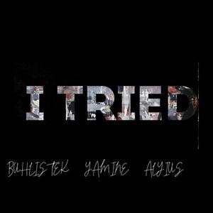 I Tried (feat. Buhlistek & Alyius) [Explicit]