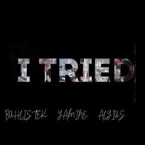 I Tried (feat. Buhlistek & Alyius) (Explicit)