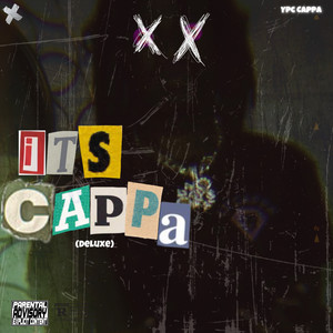 Its Cappa (deluxe) [Explicit]