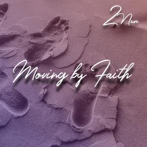 Moving By Faith