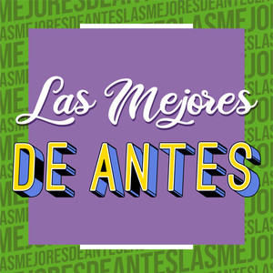 Las Mejores De Antes