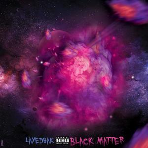 Black Matter (Explicit)