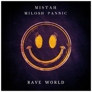 Rave World (feat. MISTAH)