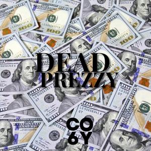 Dead Prezzy (Explicit)