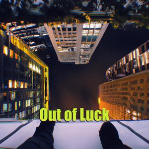 Out of Luck