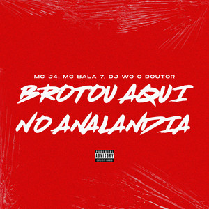 Brotou Aqui No Analandia (Explicit)