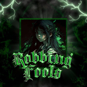 Robbing Fools