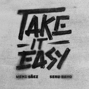 Take it easy (feat. Seku Bayo) [Explicit]