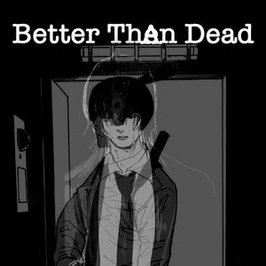 Better Than Dead (Explicit)