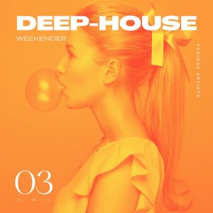 Deep-House Weekender, Vol. 3