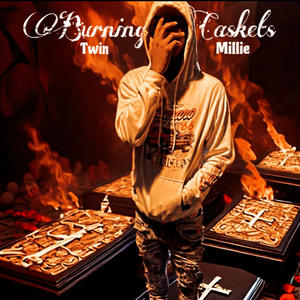 Burning Caskets (Explicit)