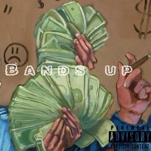 Bands Up (Explicit)