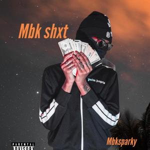 MBK SHXT (Explicit)