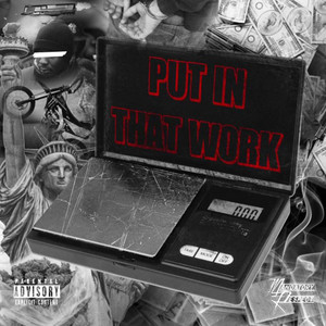 Put in That Work (feat. Rome Dak) [Explicit]