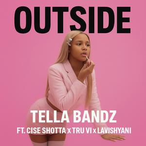 Outside (feat. Cise Shotta, Tru Vi & LavishYanni) (Explicit)