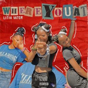 Where You At? (Explicit)