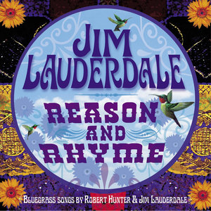 Reason And Rhyme: Bluegrass Songs By Robert Hunter & Jim Lauderdale