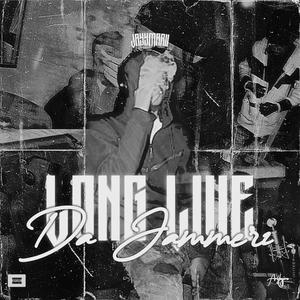 Long Live Da Jammerz (Explicit)