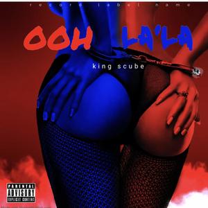 Ooh La'La (Explicit)